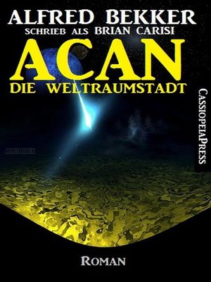 cover image of ACAN--Die Weltraumstadt